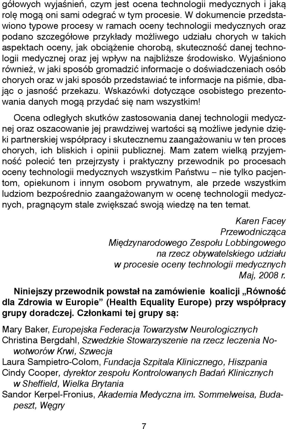 technologii medycznej oraz jej wpyw na najblisze rodowisko.