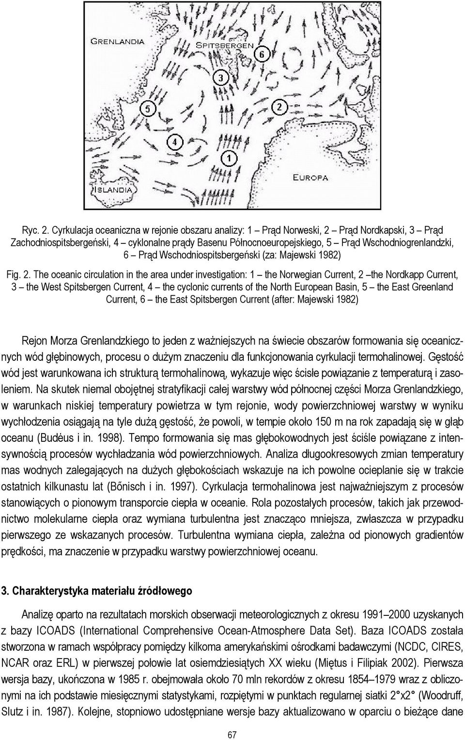 Prąd Wschodniospitsbergeński (za: Majewski 1982) Fig. 2.