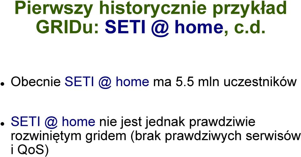 5 mln uczestników SETI @ home nie jest jednak