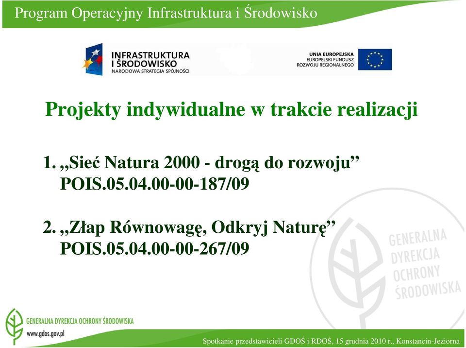 Sieć Natura 2000 - drogą do rozwoju POIS.05.04.