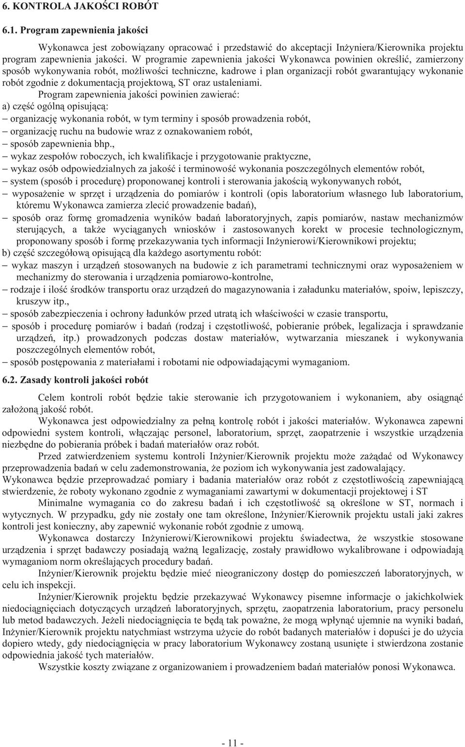 dokumentacj projektow, ST oraz ustaleniami.