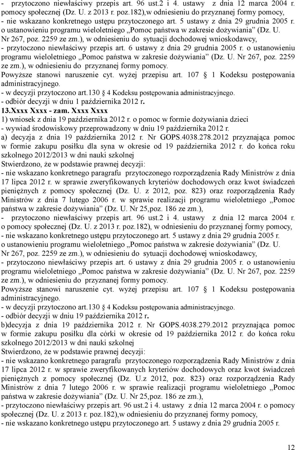 o ustanowieniu programu wieloletniego Pomoc państwa w zakresie dożywiania (Dz. U. Nr 267, poz. 2259 ze zm.), w odniesieniu do sytuacji dochodowej wnioskodawcy, - przytoczono niewłaściwy przepis art.