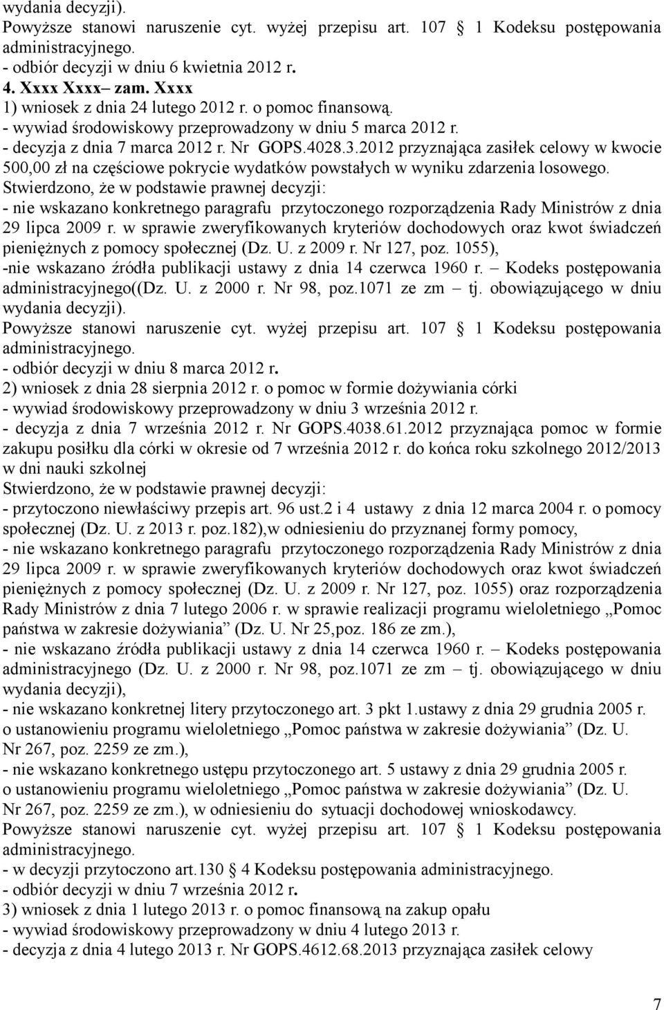 -nie wskazano źródła publikacji ustawy z dnia 14 czerwca 1960 r. Kodeks postępowania administracyjnego((dz. U. z 2000 r. Nr 98, poz.1071 ze zm tj.