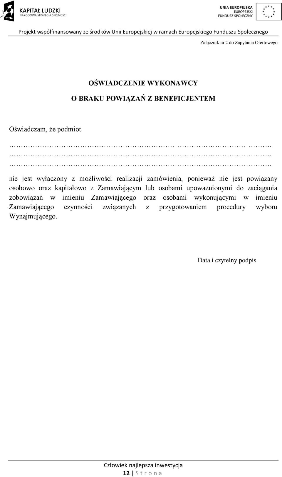 Zamawiającym lub osobami upoważnionymi do zaciągania zobowiązań w imieniu Zamawiającego oraz osobami wykonującymi w