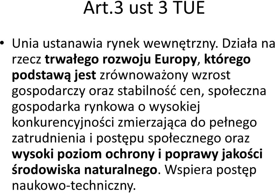 oraz stabilność cen, społeczna gospodarka rynkowa o wysokiej konkurencyjności zmierzająca do