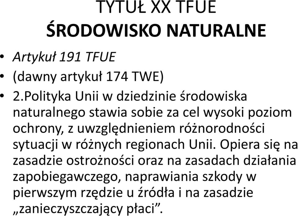 uwzględnieniem różnorodności sytuacji w różnych regionach Unii.