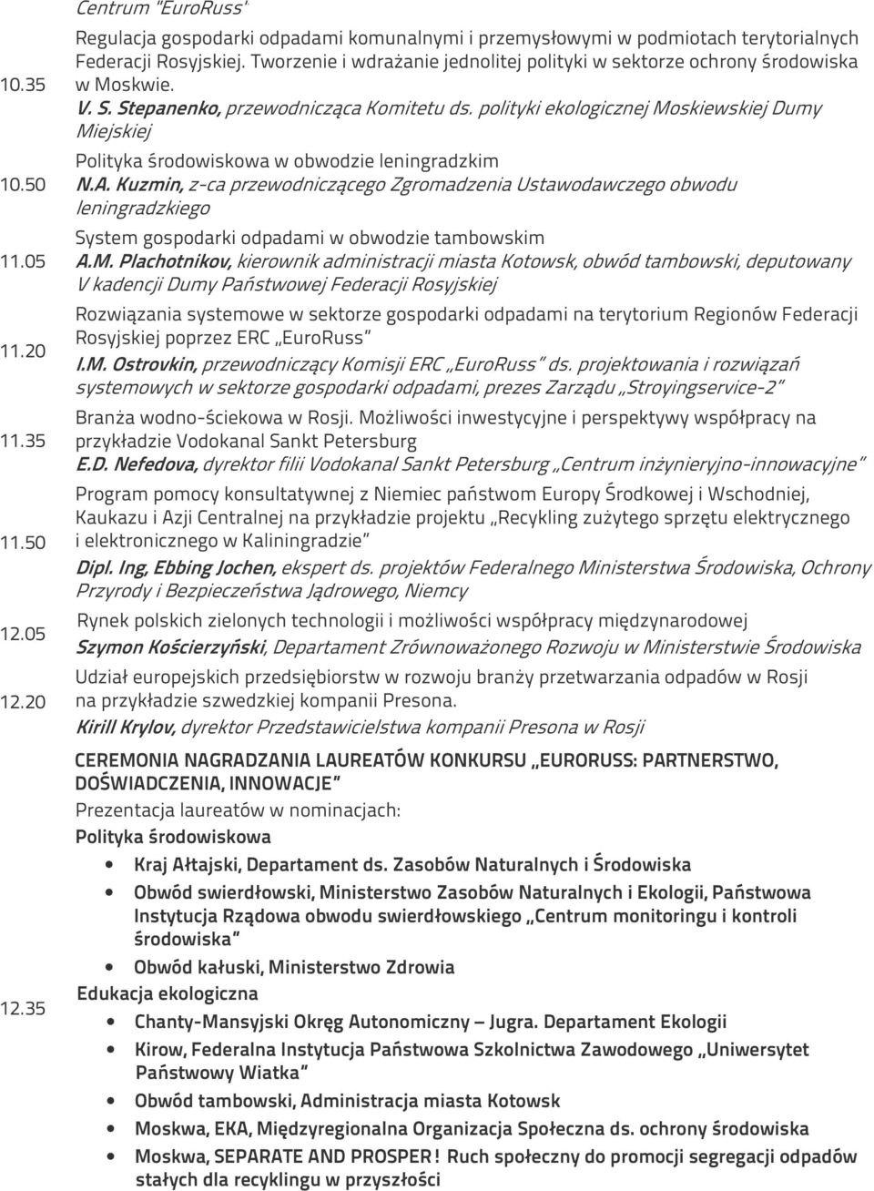 polityki ekologicznej Moskiewskiej Dumy Miejskiej Polityka środowiskowa w obwodzie leningradzkim N.A.
