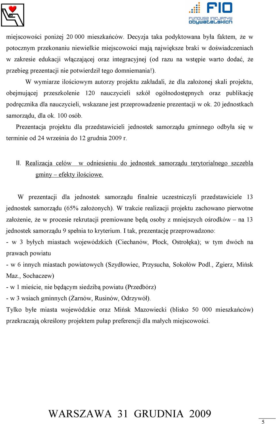warto dodać, że przebieg prezentacji nie potwierdził tego domniemania!).