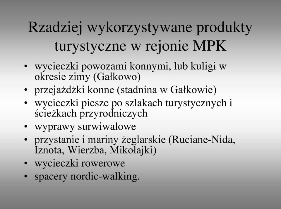 szlakach turystycznych i ścieżkach przyrodniczych wyprawy surwiwalowe przystanie i mariny