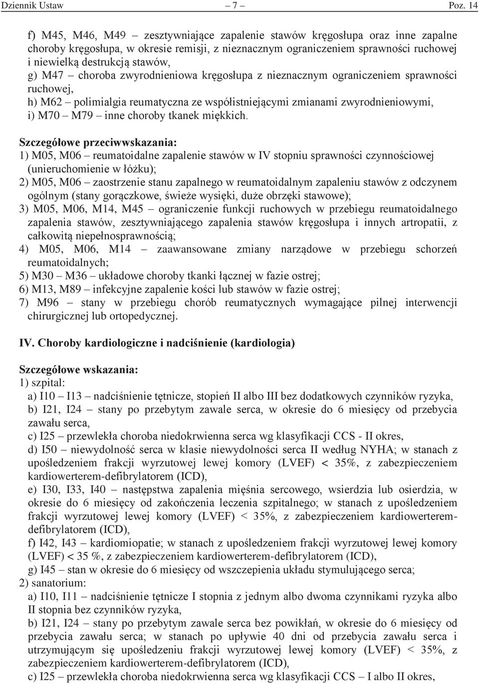 nieznacznm oraniczeniem sprawnoci ruchowej, h) M62 polimialia reumatczna ze wspóistniecmi zmianami zwrodnieniowmi, i) M70 M79 inne coro tane miic 1) M05, M06 reumatoidalne zapalenie stawów w stopniu