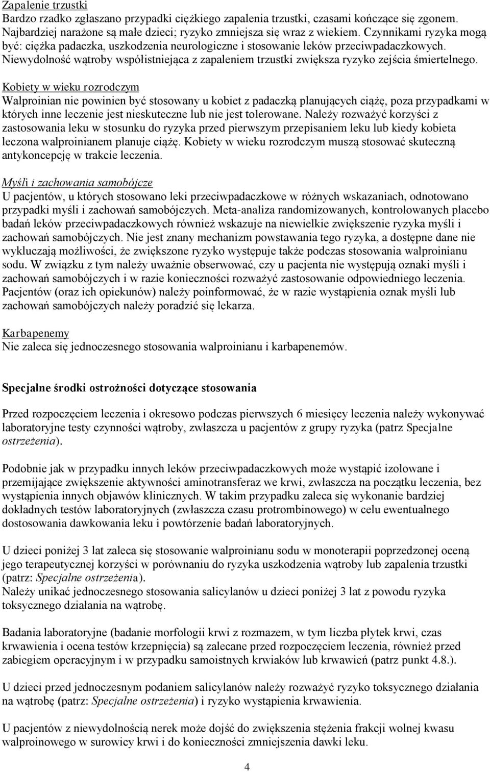 Niewydolność wątroby współistniejąca z zapaleniem trzustki zwiększa ryzyko zejścia śmiertelnego.