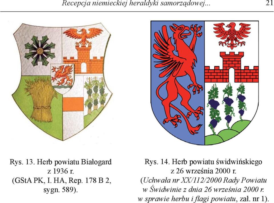 Rys. 14. Herb powiatu świdwińskiego z 26 września 2000 r.