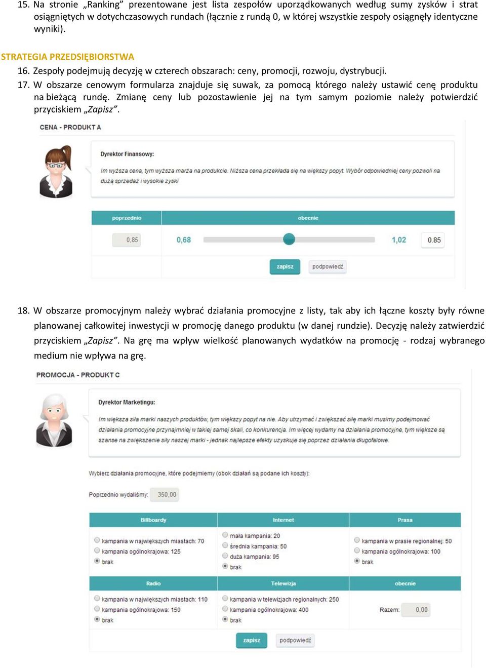 W obszarze cenowym formularza znajduje się suwak, za pomocą którego należy ustawić cenę produktu na bieżącą rundę.