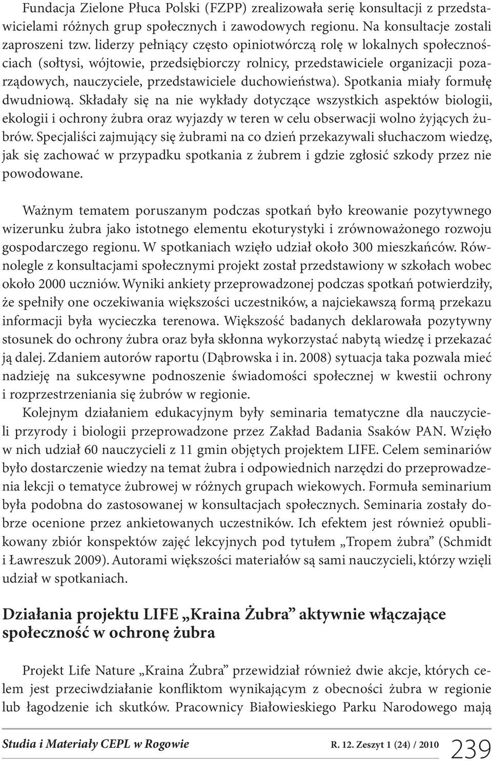 duchowieństwa). Spotkania miały formułę dwudniową.