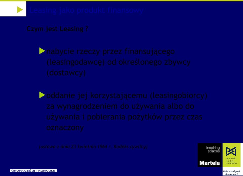 (dostawcy) oddanie jej korzystającemu (leasingobiorcy) za wynagrodzeniem do