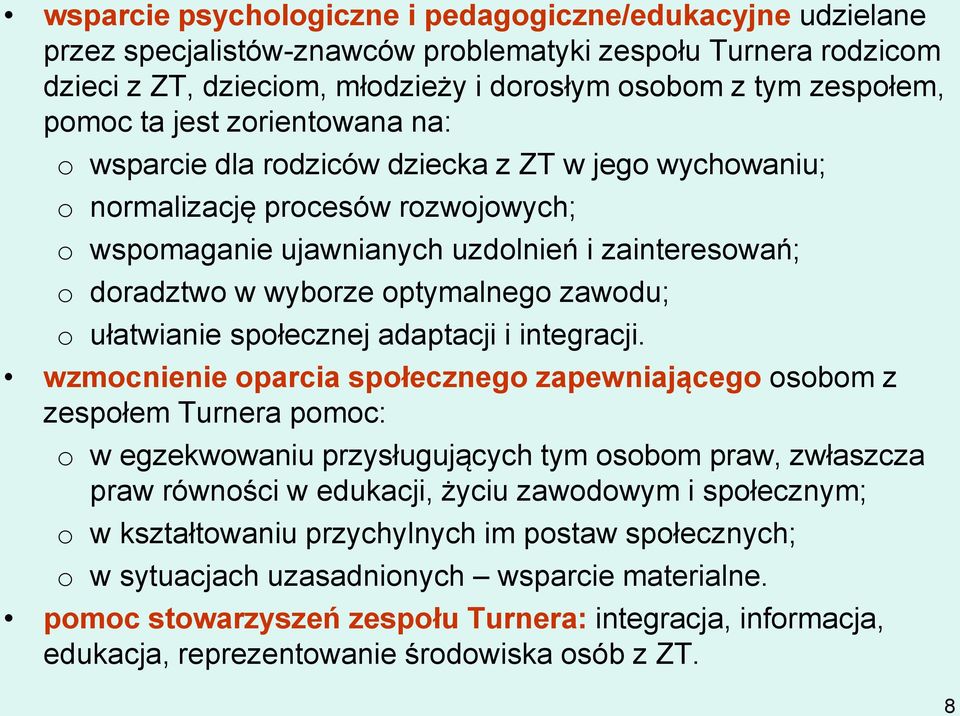 optymalnego zawodu; o ułatwianie społecznej adaptacji i integracji.