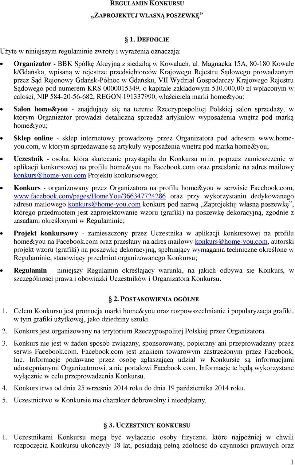 Rejestru Sądowego pod numerem KRS 0000015349, o kapitale zakładowym 510.