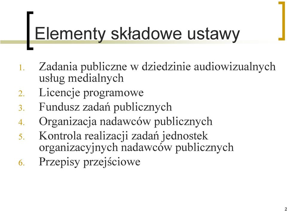 Licencje programowe 3. Fundusz zadań publicznych 4.