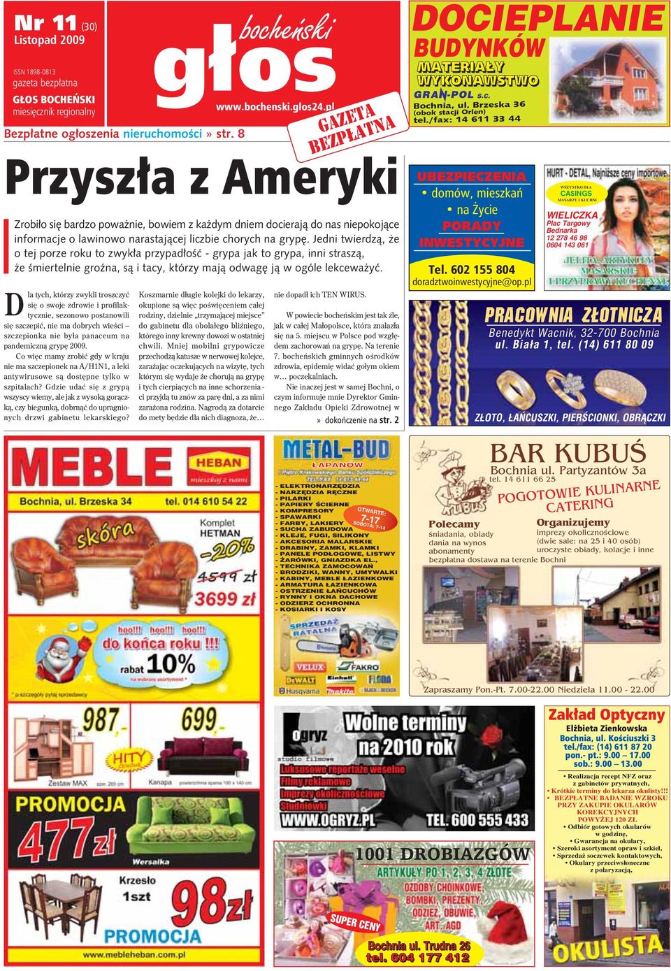 Co wiêc mamy zrobiæ gdy w kraju nie ma szczepionek na A/H1N1, a leki antywirusowe s¹ dostêpne tylko w szpitalach?
