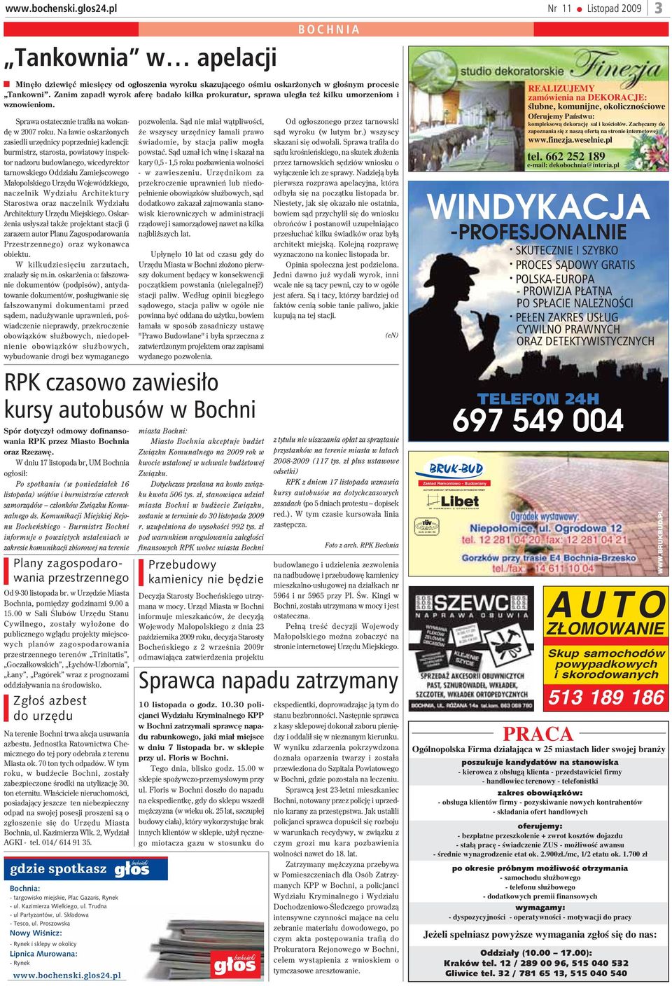 Na ³awie oskar onych zasiedli urzêdnicy poprzedniej kadencji: burmistrz, starosta, powiatowy inspektor nadzoru budowlanego, wicedyrektor tarnowskiego Oddzia³u Zamiejscowego Ma³opolskiego Urzêdu