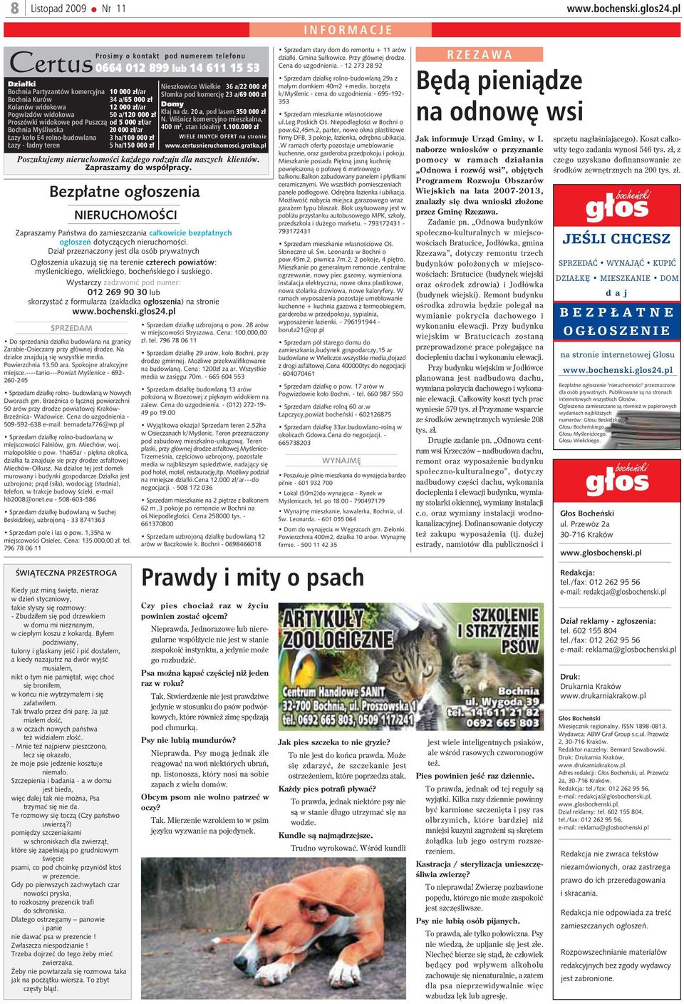 Bezp³atne og³oszenia Zapraszamy Pañstwa do zamieszczania ca³kowicie bezp³atnych og³oszeñ dotycz¹cych nieruchomoœci.