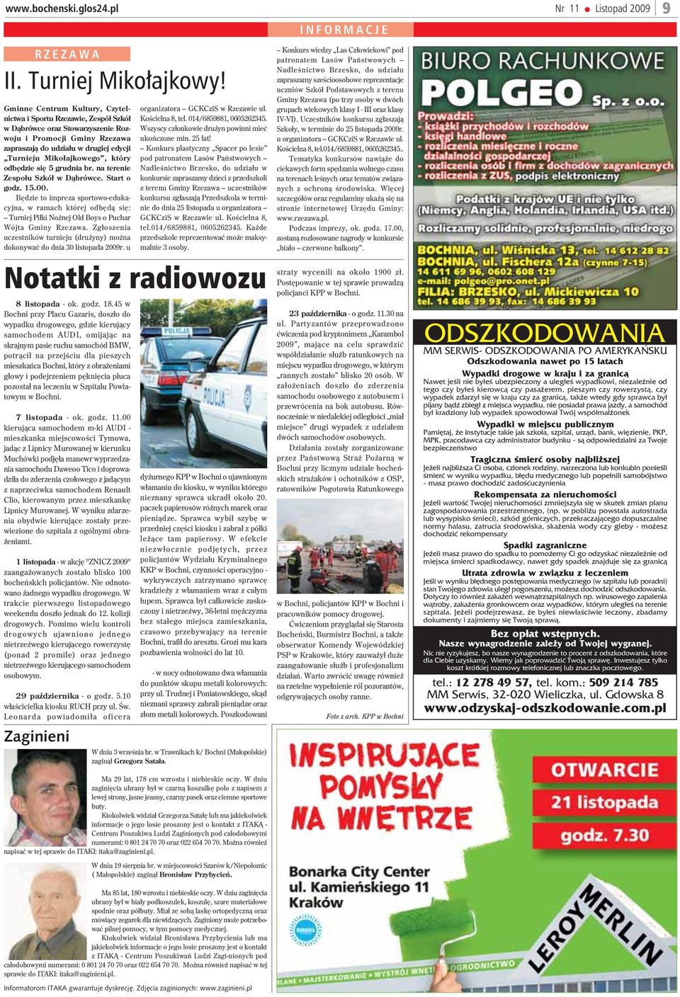 który odbêdzie siê 5 grudnia br. na terenie Zespo³u Szkó³ w D¹brówce. Start o godz. 15.00.