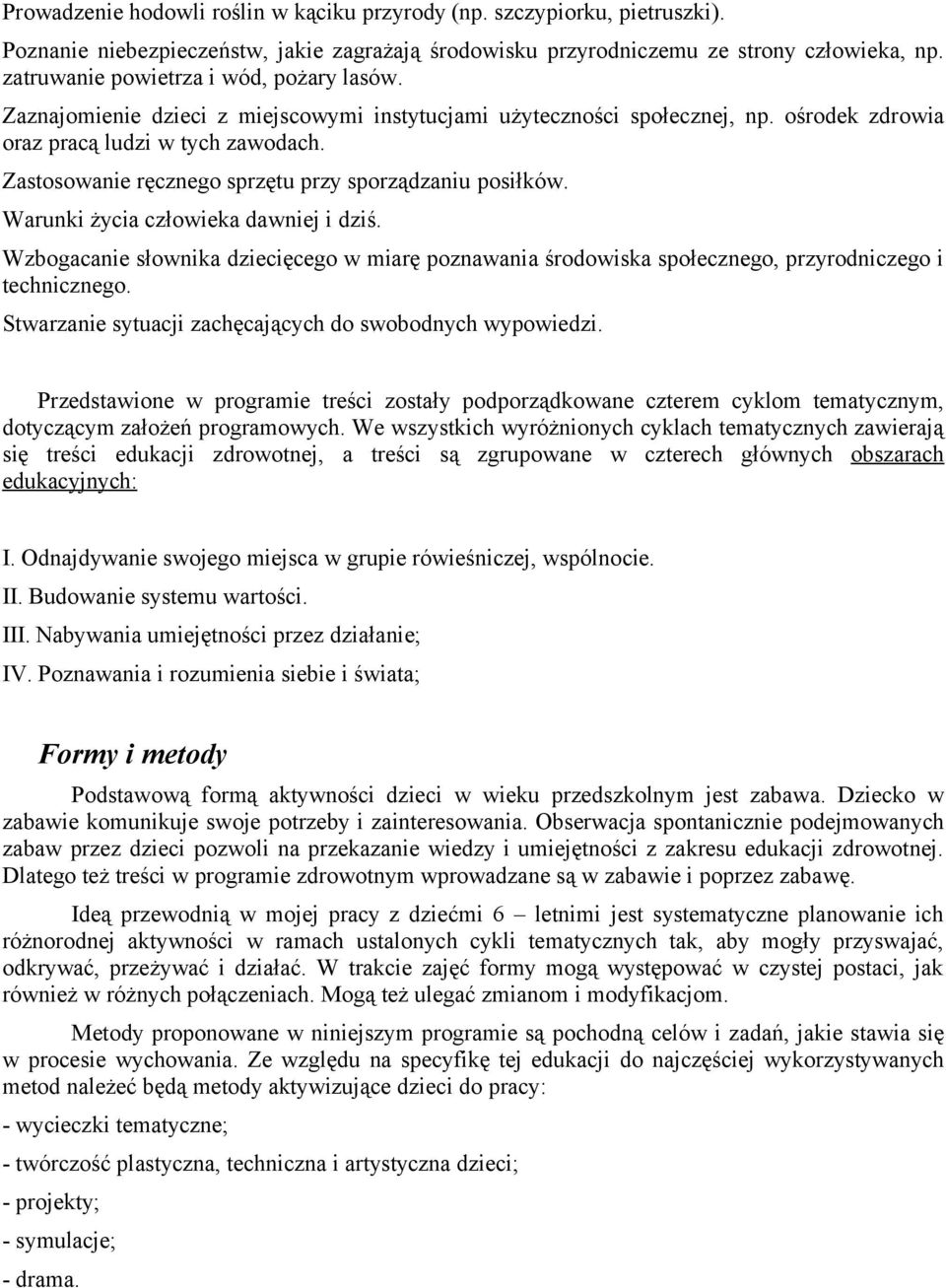 Zastosowanie ręcznego sprzętu przy sporządzaniu posiłków. Warunki życia człowieka dawniej i dziś.