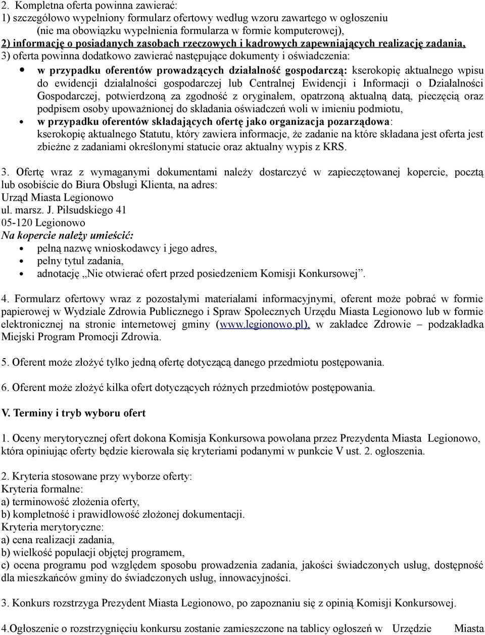 działalność gospodarczą: kserokopię aktualnego wpisu do ewidencji działalności gospodarczej lub Centralnej Ewidencji i Informacji o Działalności Gospodarczej, potwierdzoną za zgodność z oryginałem,