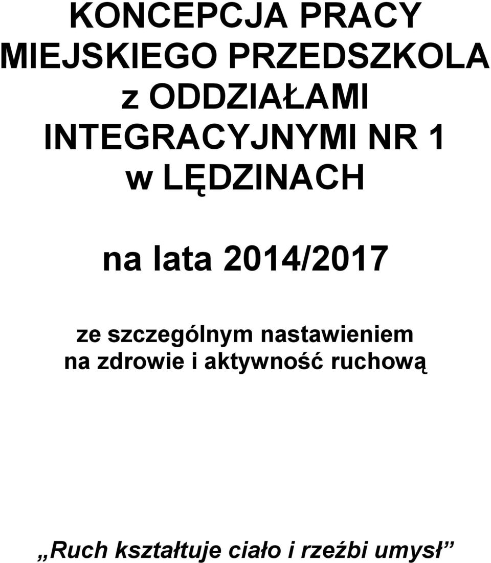 lata 2014/2017 ze szczególnym nastawieniem na