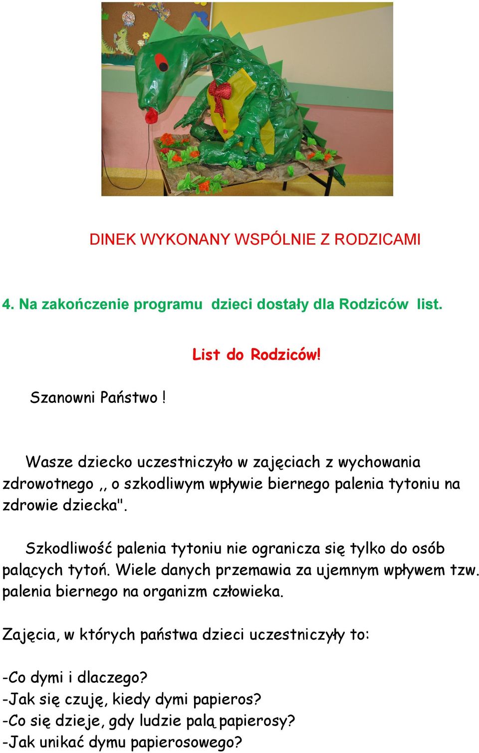 Szkodliwość palenia tytoniu nie ogranicza się tylko do osób palących tytoń. Wiele danych przemawia za ujemnym wpływem tzw.