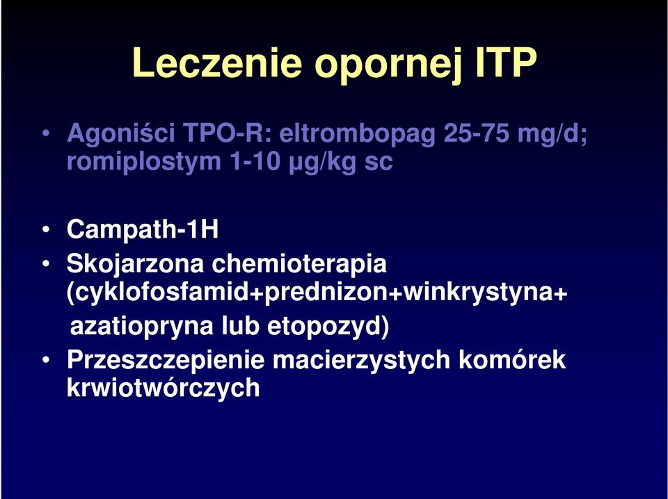 chemioterapia (cyklofosfamid+prednizon+winkrystyna+