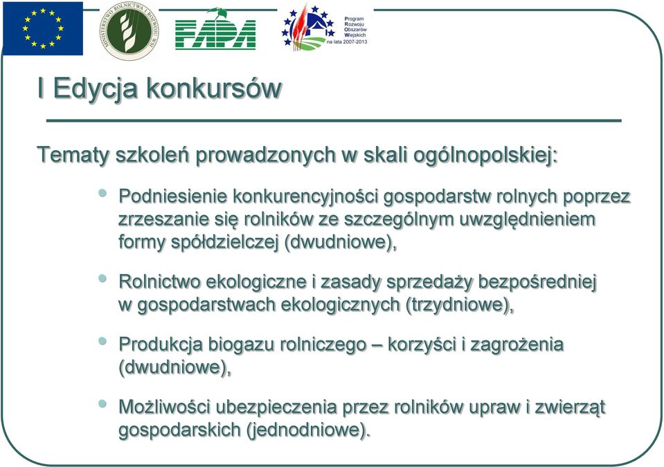 ekologiczne i zasady sprzedaży bezpośredniej w gospodarstwach ekologicznych (trzydniowe), Produkcja biogazu