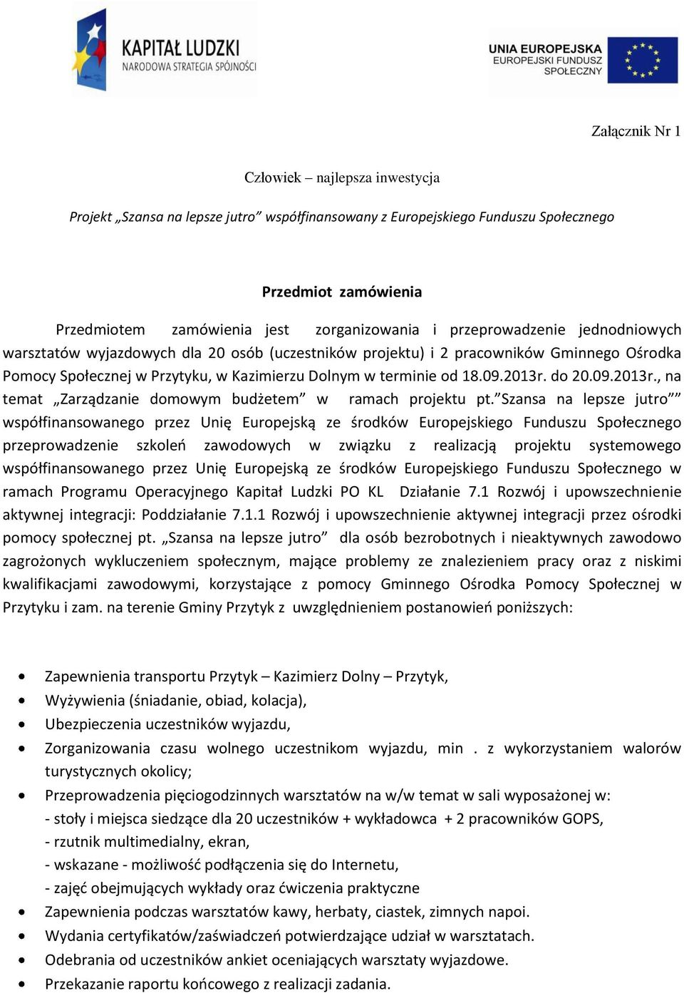 do 20.09.2013r., na temat Zarządzanie domowym budżetem w ramach projektu pt.