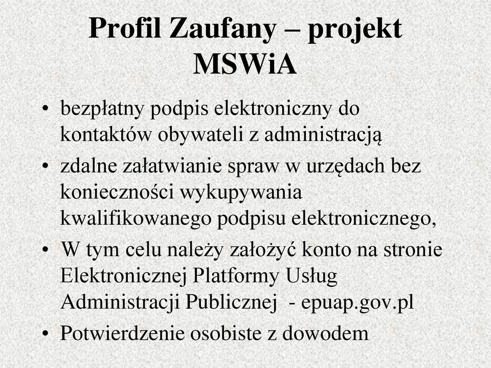 kwalifikowanego podpisu elektronicznego, W tym celu należy założyć konto na stronie