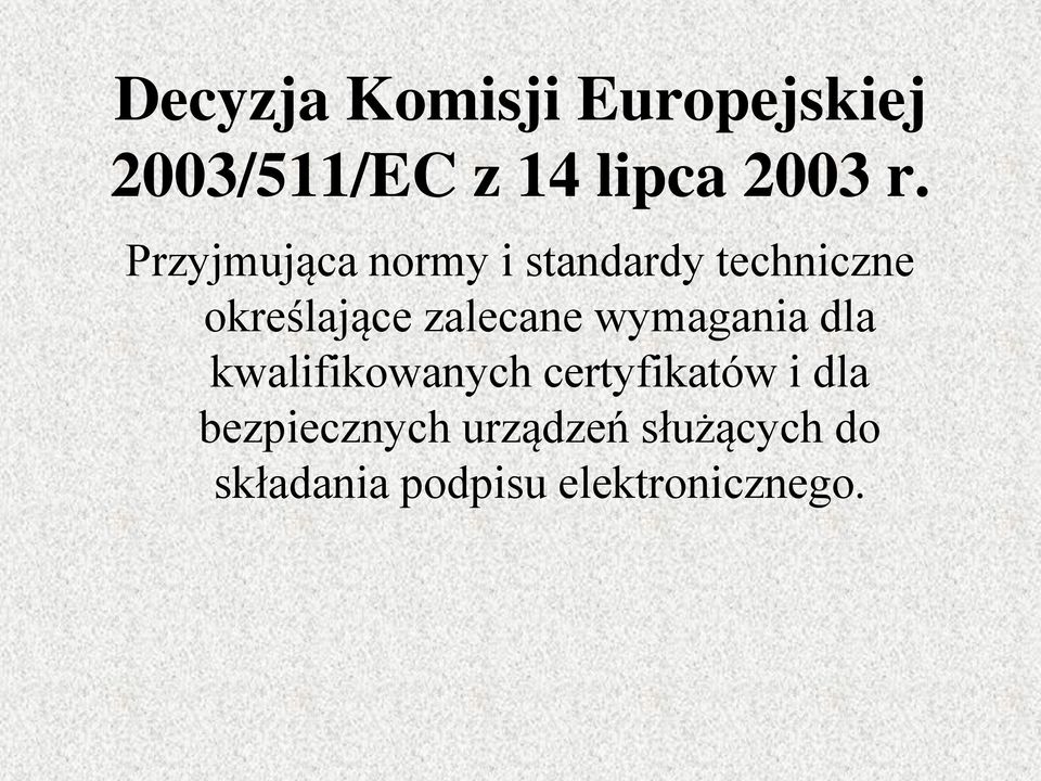 zalecane wymagania dla kwalifikowanych certyfikatów i dla