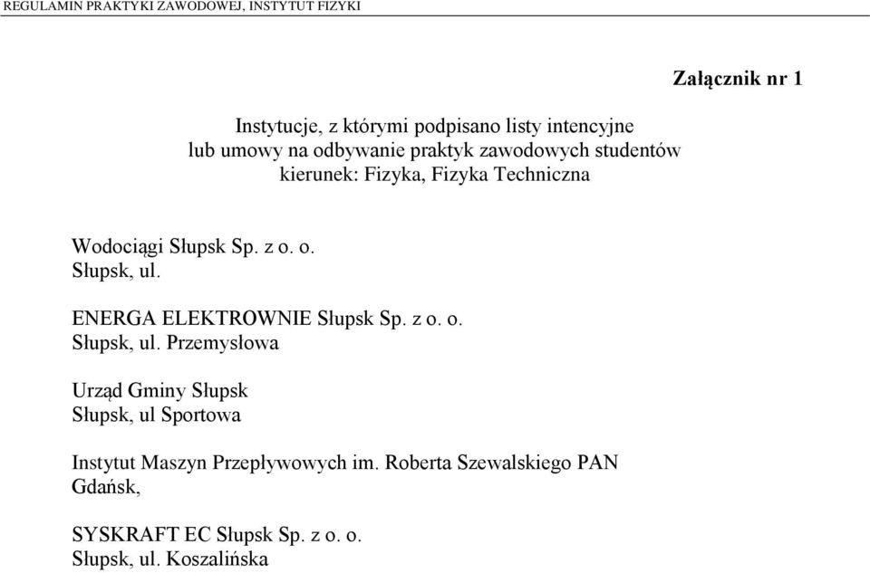 ENERGA ELEKTROWNIE Słupsk Sp. z o. o. Słupsk, ul.