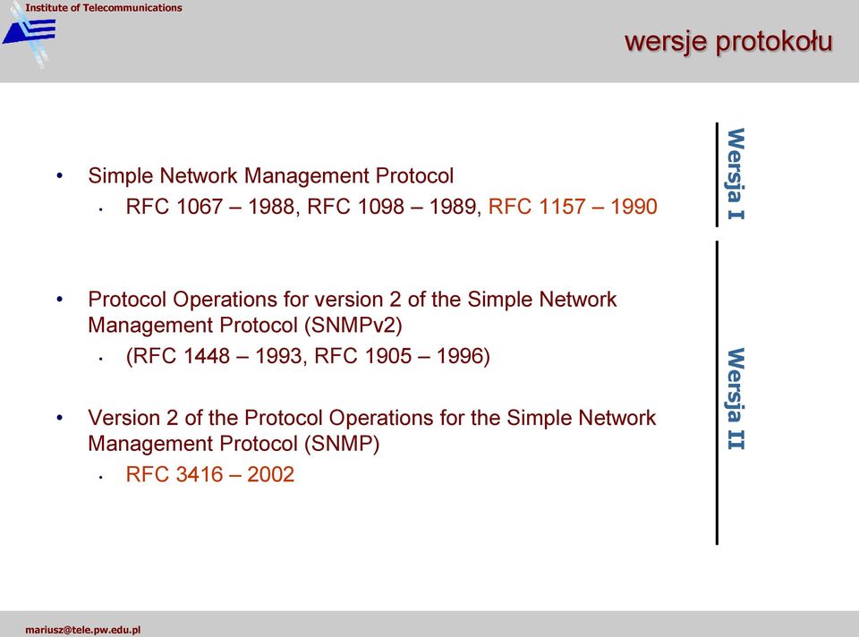 Protocol (SNMPv2) (RFC 1448 1993, RFC 1905 1996) Version 2 of the Protocol