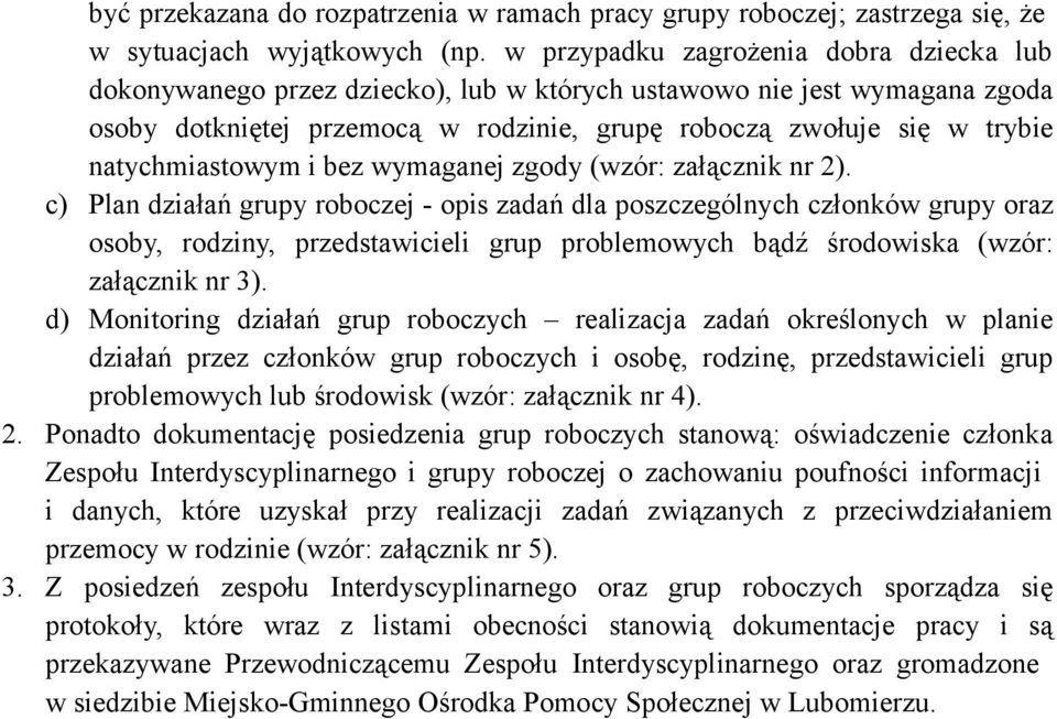 natychmiastowym i bez wymaganej zgody (wzór: załącznik nr 2).