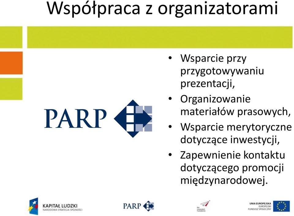 materiałów prasowych, Wsparcie merytoryczne