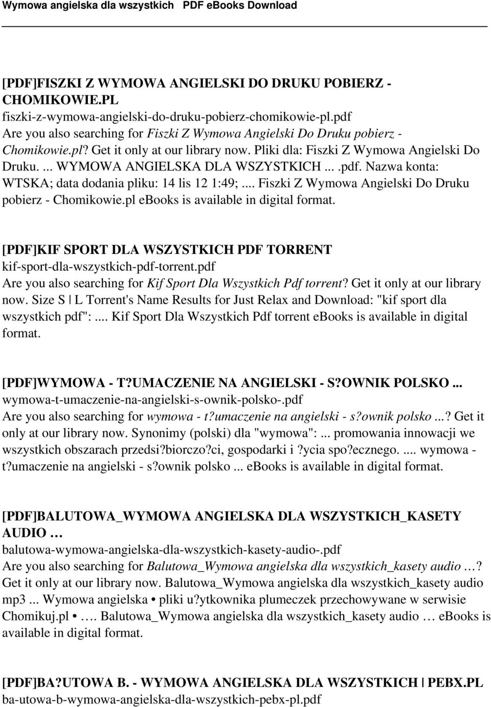... WYMOWA ANGIELSKA DLA WSZYSTKICH....pdf. Nazwa konta: WTSKA; data dodania pliku: 14 lis 12 1:49;... Fiszki Z Wymowa Angielski Do Druku pobierz - Chomikowie.