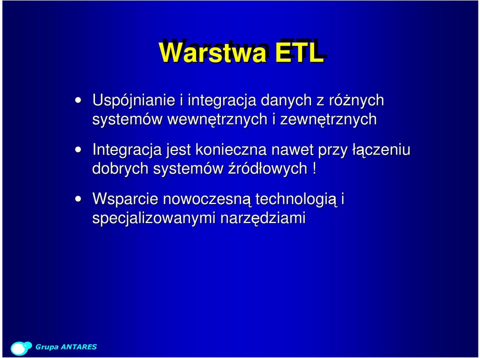 konieczna nawet przy łączeniu dobrych systemów