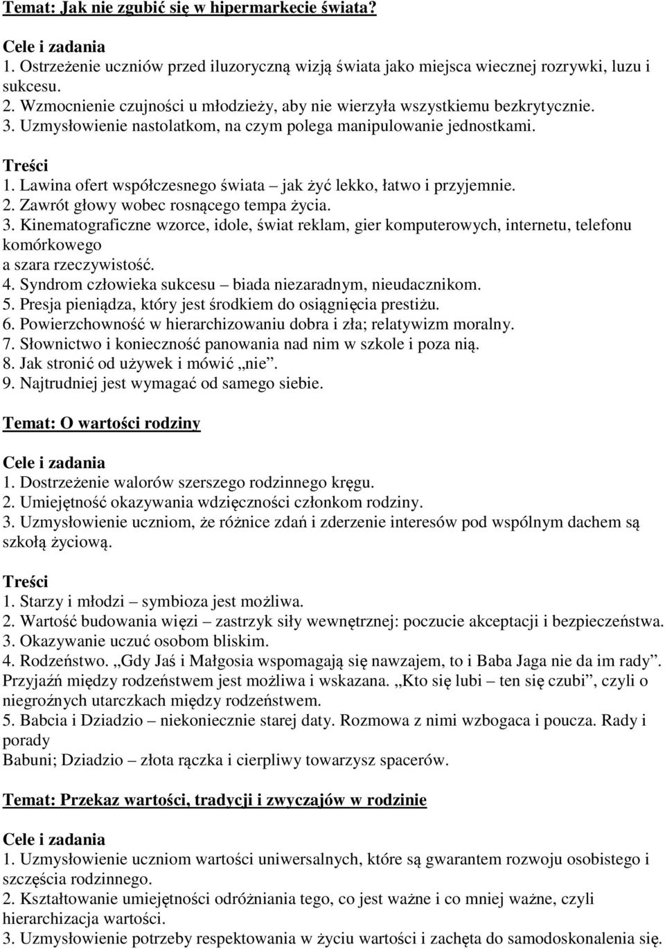 Lawina ofert współczesnego świata jak żyć lekko, łatwo i przyjemnie. 2. Zawrót głowy wobec rosnącego tempa życia. 3.