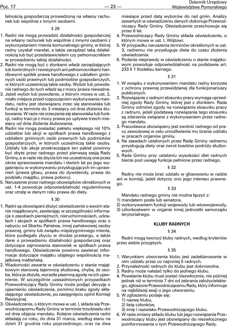 dzia³alnoœci¹ lub byæ przedstawicielem czy pe³nomocnikiem w prowadzeniu takiej dzia³alnoœci. 2.