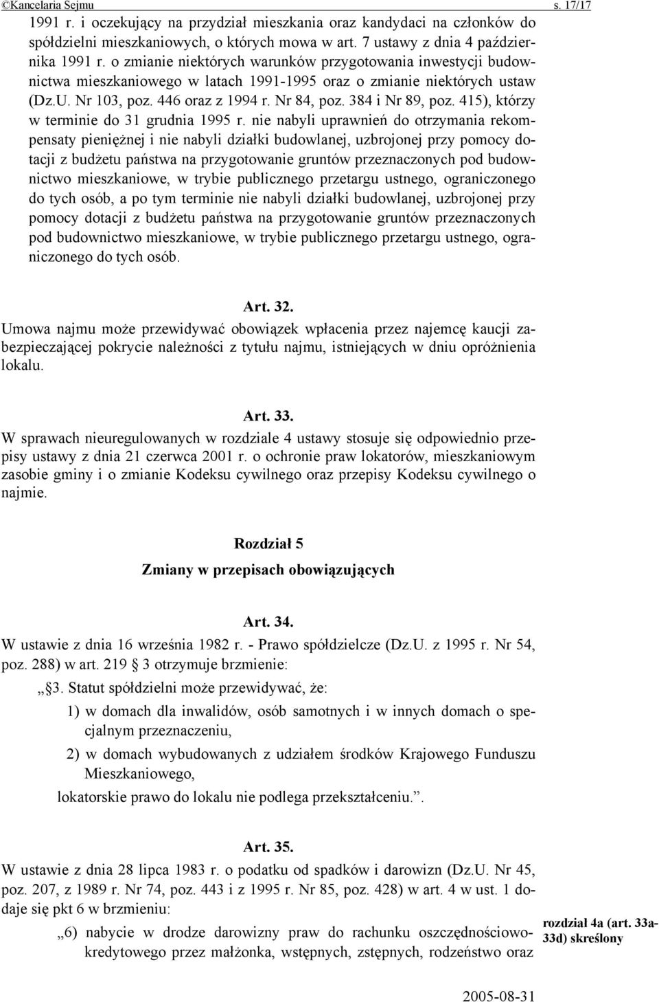 384 i Nr 89, poz. 415), którzy w terminie do 31 grudnia 1995 r.