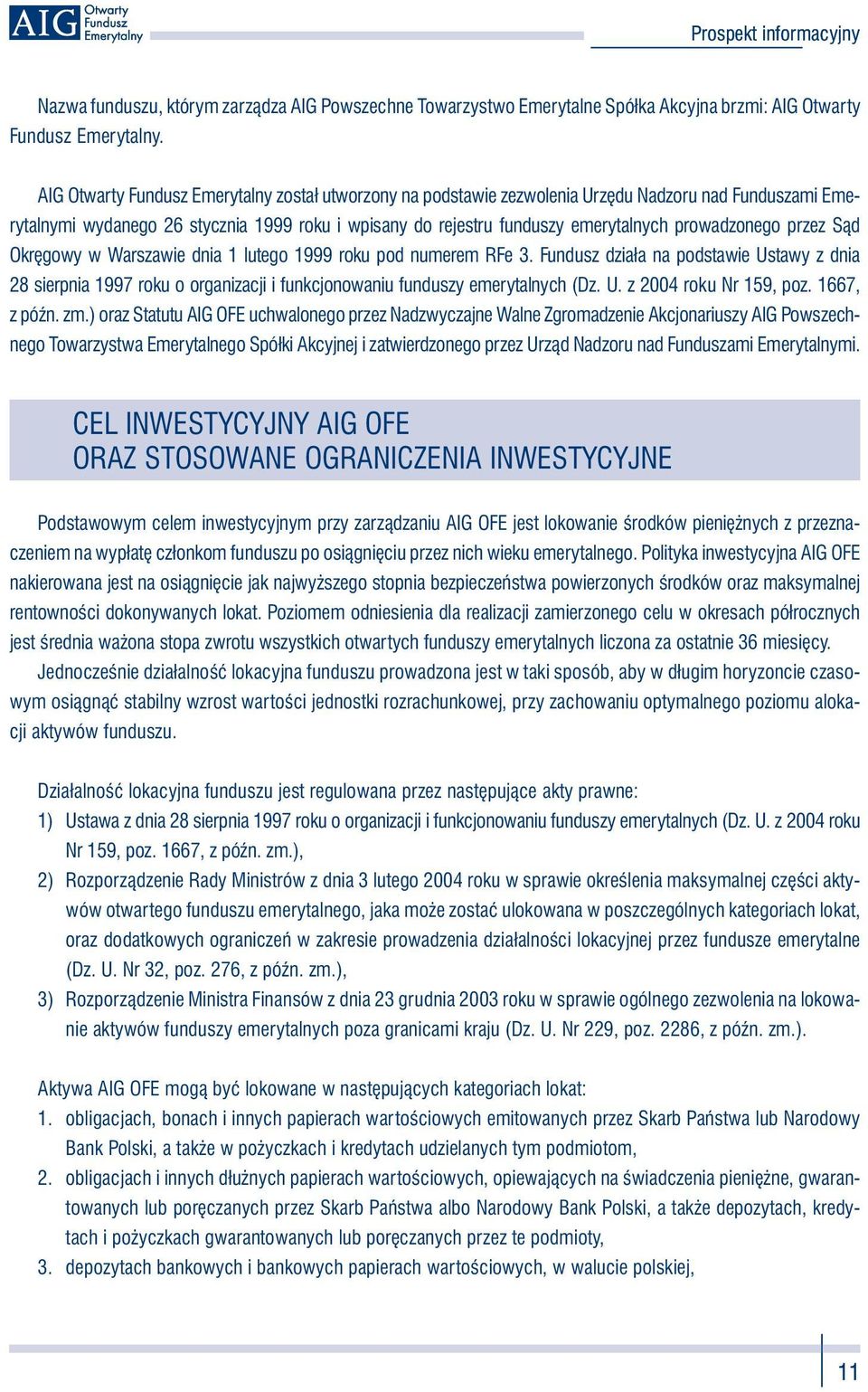 prowadzonego przez Sąd Okręgowy w Warszawie dnia 1 lutego 1999 roku pod numerem RFe 3.
