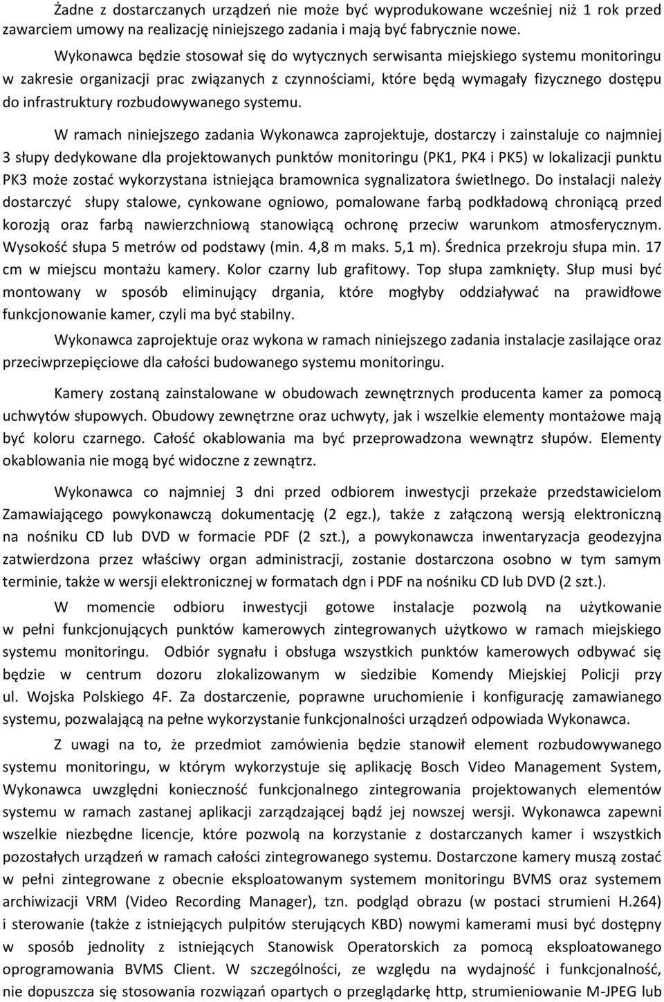 rozbudowywanego systemu.