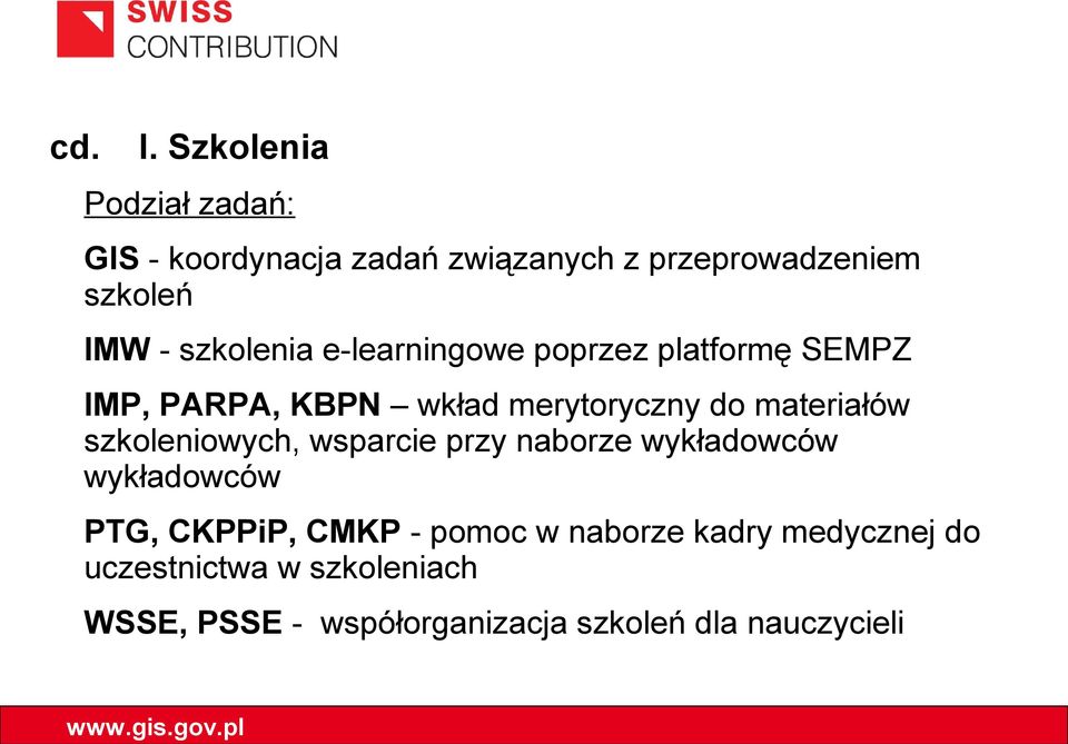 szkolenia e-learningowe poprzez platformę SEMPZ IMP, PARPA, KBPN wkład merytoryczny do materiałów