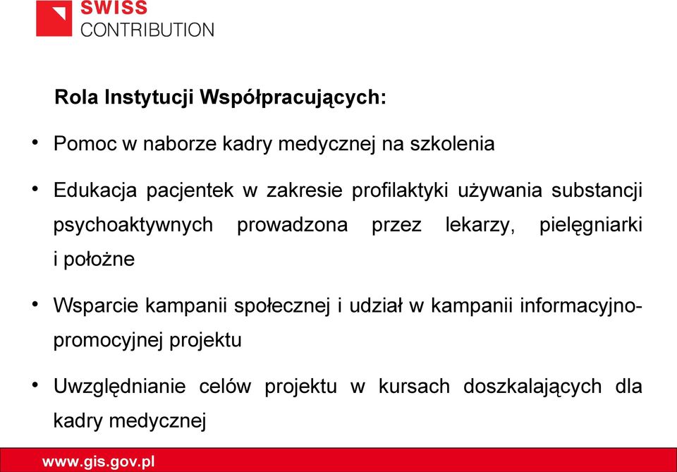 lekarzy, pielęgniarki i położne Wsparcie kampanii społecznej i udział w kampanii