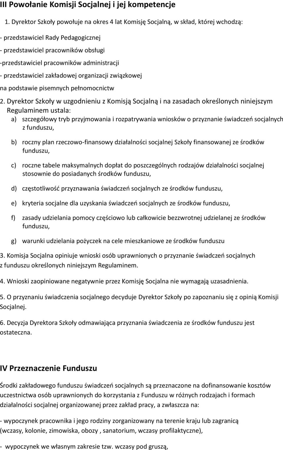 przedstawiciel zakładowej organizacji związkowej na podstawie pisemnych pełnomocnictw 2.