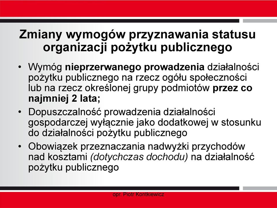 Dopuszczalność prowadzenia działalności gospodarczej wyłącznie jako dodatkowej w stosunku do działalności pożytku